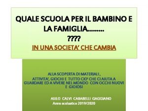 QUALE SCUOLA PER IL BAMBINO E LA FAMIGLIA