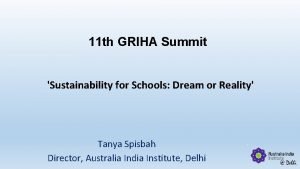11 th GRIHA Summit Sustainability for Schools Dream
