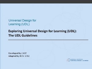 Universal Design for Learning UDL Exploring Universal Design