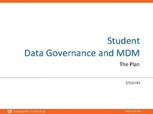 Student Data Governance and MDM The Plan 752016