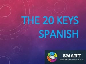 20 keys spanish