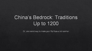 Chinas Bedrock Traditions Up to 1200 Or one