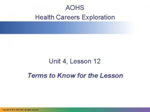 AOHS Health Careers Exploration Unit 4 Lesson 12