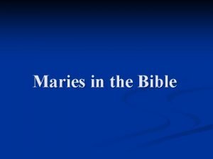 Maries in the Bible How many Maries are