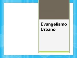 Evangelismo urbano Evangelismo urbano