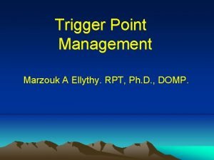 Trigger Point Management Marzouk A Ellythy RPT Ph