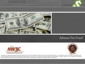 Advance Fee Fraud This project was supported by