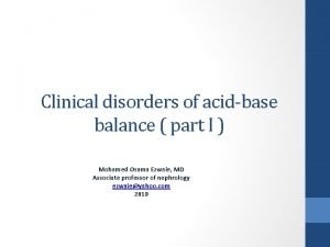 Clinical disorders of acidbase balance part I Mohamed