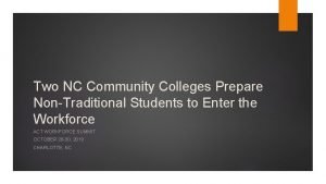 Two NC Community Colleges Prepare NonTraditional Students to