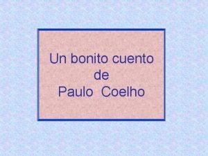 Un bonito cuento de paulo coelho