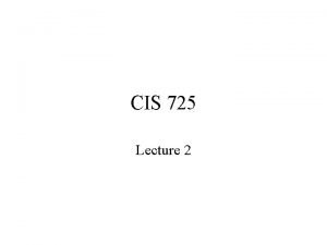 CIS 725 Lecture 2 Finite State Machine Model