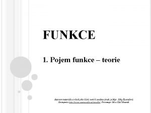 Funkce - teorie Funkce - teorie