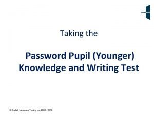 Taking the Password Pupil Younger Knowledge and Writing