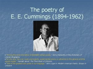 The poetry of E E Cummings 1894 1962