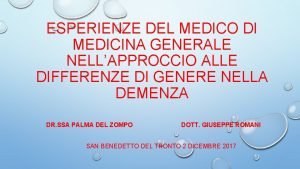 ESPERIENZE DEL MEDICO DI MEDICINA GENERALE NELLAPPROCCIO ALLE