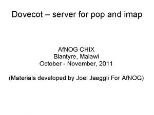 Dovecot server for pop and imap Af NOG