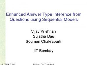 Enhanced Answer Type Inference from Questions using Sequential