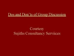 Dos and don'ts of group discussion