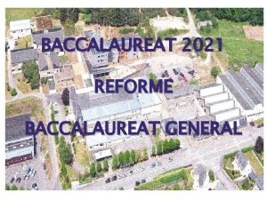 BACCALAUREAT 2021 REFORME BACCALAUREAT GENERAL LES EVALUATIONS 40