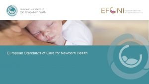 European standards of care for newborn health European standards of care for newborn health