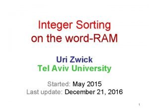 Integer Sorting on the wordRAM Uri Zwick Tel