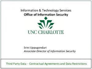 Information Technology Services Office of Information Security Srini