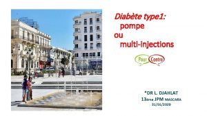 Diabte type 1 pompe ou multiinjections DR L