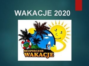 8 zasad bezpiecznych wakacji 8 zasad bezpiecznych wakacji