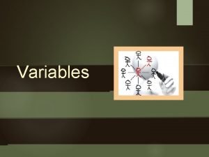 Variables Propsito Identificar las caractersticas de una variable