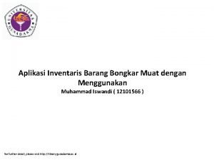 Aplikasi Inventaris Barang Bongkar Muat dengan Menggunakan Muhammad