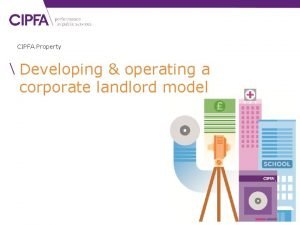 Corporate landlord model