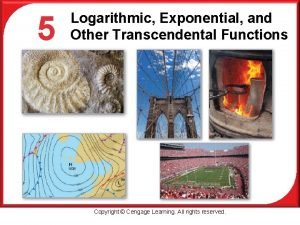 P 5 Logarithmic Exponential and Other Transcendental Functions