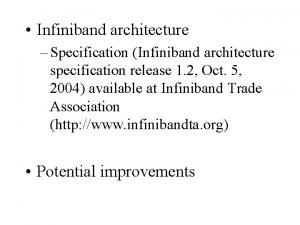 Infiniband architecture Specification Infiniband architecture specification release 1