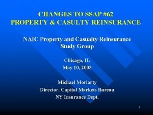 CHANGES TO SSAP 62 PROPERTY CASULTY REINSURANCE NAIC