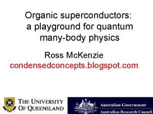 Organic superconductors a playground for quantum manybody physics