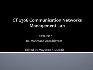 CT 1306 Communication Networks Management Lab Lecture 1