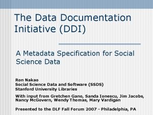 The Data Documentation Initiative DDI A Metadata Specification