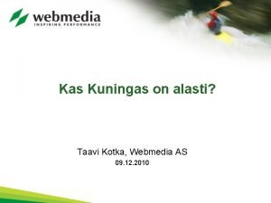 Kas Kuningas on alasti Taavi Kotka Webmedia AS