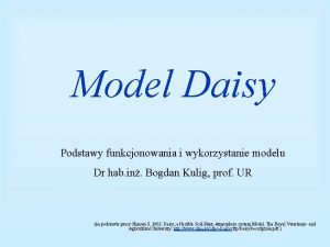 Model Daisy Podstawy funkcjonowania i wykorzystanie modelu Dr