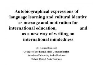 Autobiographical expressions of language learning and cultural identity