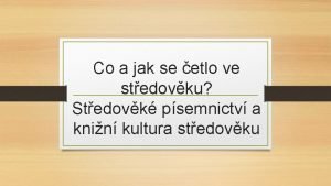 Co a jak se etlo ve stedovku Stedovk