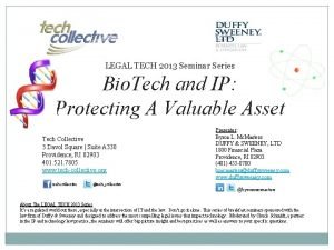 LEGAL TECH 2013 Seminar Series Bio Tech and