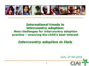 International trends in intercountry adoption New challenges for
