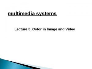 Color in multimedia