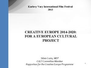 Karlovy Vary International Film Festival 2013 CREATIVE EUROPE