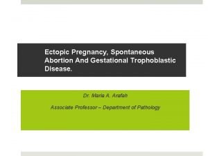 Ectopic Pregnancy Spontaneous Abortion And Gestational Trophoblastic Disease