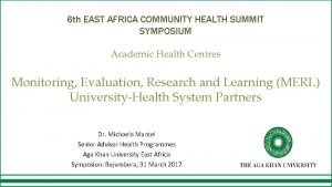 6 th EAST AFRICA COMMUNITY HEALTH SUMMIT SYMPOSIUM