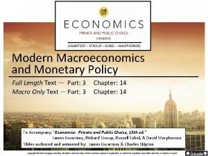 GWARTNEY STROUP SOBEL MACPHERSON Modern Macroeconomics and Monetary