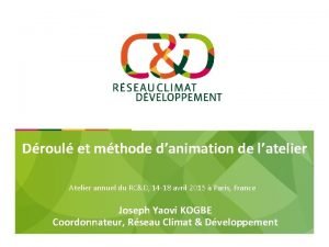 Droul et mthode danimation de latelier Atelier annuel