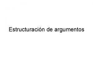 Estructuracin de argumentos No existe un supuesto expreso